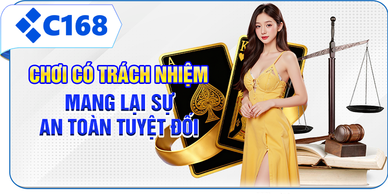 Chơi có trách nhiệm mang lại sự an toàn tuyệt đối
