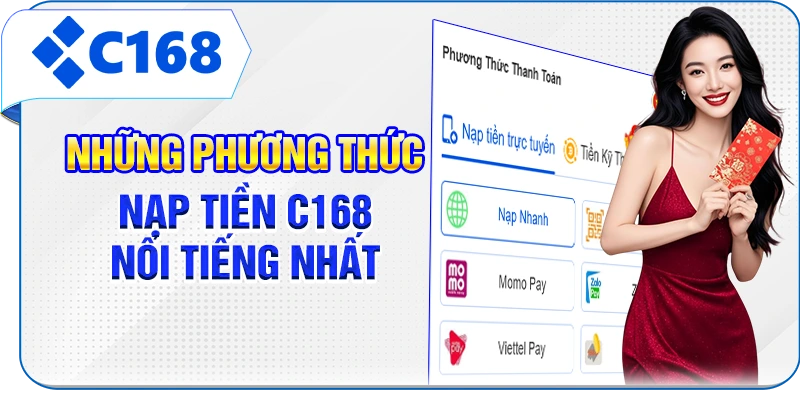 Những phương thức nạp tiền C168 nổi tiếng nhất