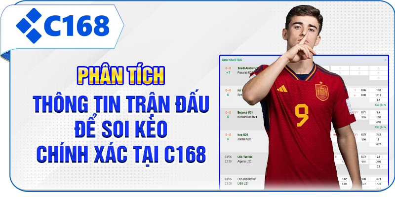 Phân tích thông tin trận đấu để soi kèo chính xác tại C168